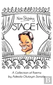 Stage 1: A Collection Of Poems By Adeola