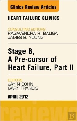 Bertrand.pt - Stage B, A Pre-Cursor To Heart Failure, Part Ii, An Issue Of Heart Failure Clinics