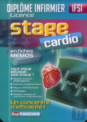Stage Cardio ; Diplôme Infirmier Licence ; Ifsi ; En Fiches Mémos ; Tout Pour Réussier Son Stage !