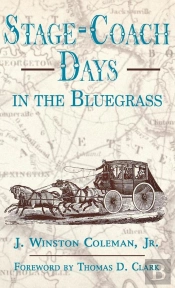 Stage-Coach Days In The Bluegrass