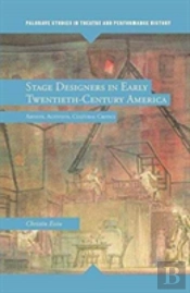 Stage Designers In Early Twentieth-Century America