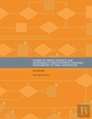 Stages Of Abuse, Neglect, And Dependency Cases In North Carolina