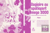 Stagiaire Au Spatioport Omega 3000 : Et Autres Joyeusetés Que Nous Réserve Le Futur