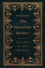 Staging &Quote;The Mysterious Mother&Quote;