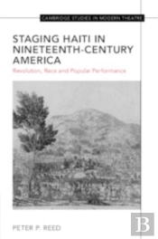Staging Haiti In Nineteenth-Century America