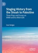 Staging History From The Shoah To Palestine