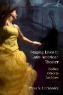Staging Lives In Latin American Theater