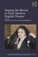 Staging The Blazon In Early Modern English Theater
