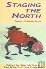 Staging The North
