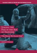 Staging The Past In The Age Of Thatcher