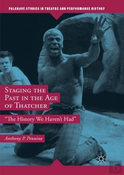 Bertrand.pt - Staging The Past In The Age Of Thatcher