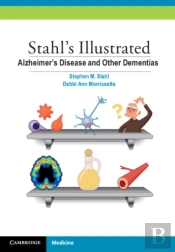 Stahl'S Illustrated Alzheimer'S Disease And Other Dementias