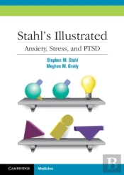 Stahl'S Illustrated Anxiety, Stress, And Ptsd