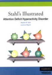 Stahl'S Illustrated Attention Deficit Hyperactivity Disorder