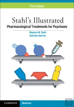 Bertrand.pt - Stahl'S Illustrated Pharmacological Treatments For Psychosis