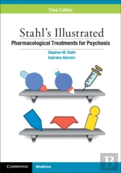 Stahl'S Illustrated Pharmacological Treatments For Psychosis