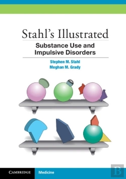 Bertrand.pt - Stahl'S Illustrated Substance Use And Impulsive Disorders