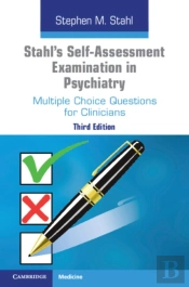 Stahl'S Self-Assessment Examination In Psychiatry
