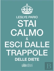 Stai Calmo E Esci Dalle Trappole Delle Diete