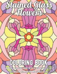 Stained Glass Flowers Coloring Book