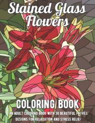 Stained Glass Flowers Coloring Book