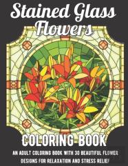 Stained Glass Flowers Coloring Book