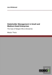 Stakeholder Management In Small And Medium-Sized Enterprises