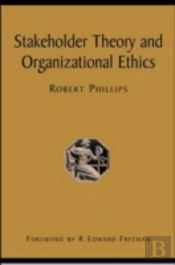 Stakeholder Theory And Organizational Ethics