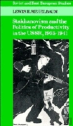 Bertrand.pt - Stakhanovism And The Politics Of Productivity In The Ussr, 1935â€“1941