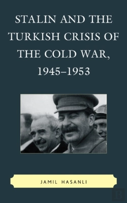 Bertrand.pt - Stalin And The Turkish Crisis Of The Cold War, 1945â€“1953