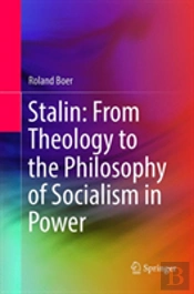 Stalin: From Theology To The Philosophy Of Socialism In Power