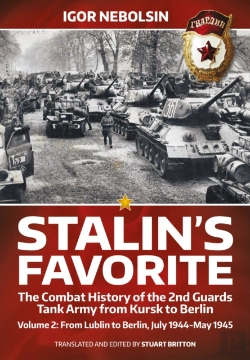 Bertrand.pt - Stalinâ€™S Favorite: The Combat History Of The 2nd Guards Tank Army From Kursk To Berlin