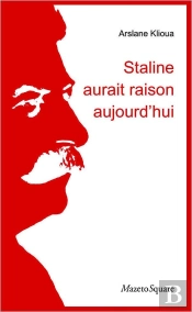 Staline Aurait Raison Aujourd'Hui