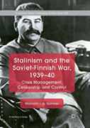 Stalinism And The Soviet-Finnish War, 1939â€“40