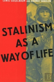 Stalinism As A Way Of Life