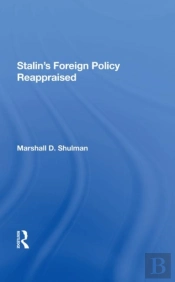 Stalin'S Foreign Policy Reappraised