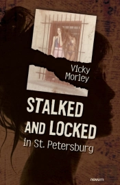 Stalked And Locked In St. Petersburg