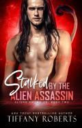 Stalked By The Alien Assassin