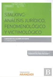Stalking: Análisis Jurídico, Fenomenológico Y Victimológico (Papel + E-Book) (Papel + E-Book)