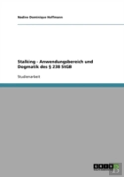 Bertrand.pt - Stalking - Anwendungsbereich Und Dogmatik Des  238 Stgb