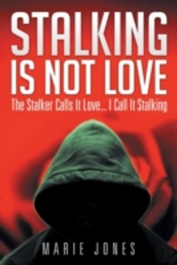 Bertrand.pt - Stalking Is Not Love: The Stalker Calls It Love... I Call It Stalking