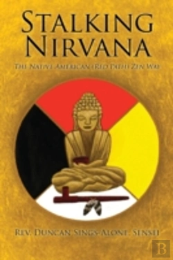 Bertrand.pt - Stalking Nirvana: The Native American (Red Path) Zen Way