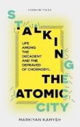 Stalking The Atomic City