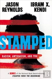 Stamped: Racism, Antiracism, And You