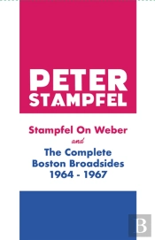 Stampfel On Weber And The Complete Boston Broadsides 1964-1967