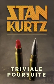 Stan Kurtz T.2 ; Triviale Poursuite