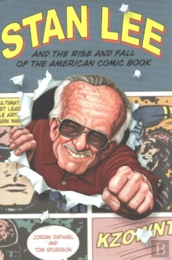 Bertrand.pt - Stan Lee And The Rise And Fall Of The American Comic Book