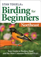 Stan Tekiela'S Birding For Beginners: Northeast