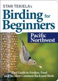 Stan Tekiela'S Birding For Beginners: Pacific Northwest