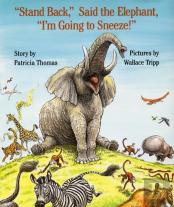 ''Stand Back,'' Said The Elephant, ''I'M Going To Sneeze!''